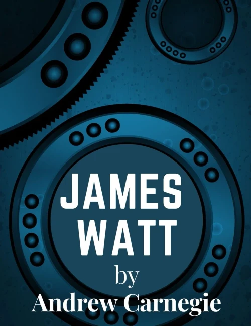James Watt: Inventor And Engineer Whose Improvements To The Steam Engine Were Fundamental To The Changes Wrought By The Industrial Revolution