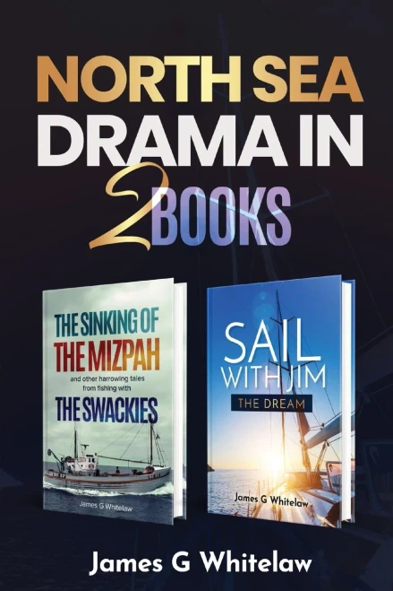 North Sea Drama In 2 Books: The Sinking Of The Mizpah And Sail With Jim