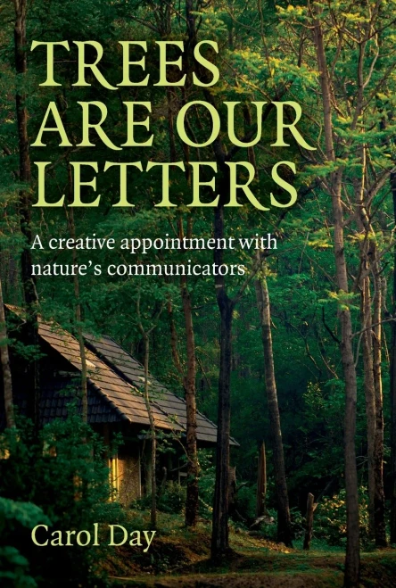 Trees Are Our Letters: A Creative Appointment With Nature's Communicators