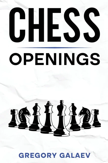 Chess Openings: A Beginner's Guide To Chess Openings