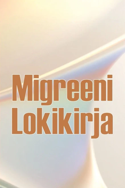 Migreeni Lokikirja: Ammattimainen Yksityiskohtainen Loki Kaikista Migreeneistäsi Ja Vakavista Päänsärkyistäsi - Päänsäryn Laukaisimien, Oireiden Ja ... Seuranta (Finnish Edition)