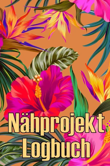 Nähprojekt Logbuch: Tägliches Buch Zur Aufzeichnung Von Nähaufträgen - Perfekt Für Nähliebhaber Perfekte Geschenkidee (German Edition)