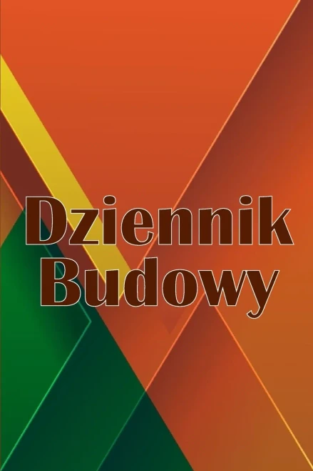 Dziennik Budowy: Dziennik Budowy Do Rejestrowania Sily Roboczej, Zadan, Harmonogramów, Dziennego Raportu Budowy I Innych - Idealny Prezent Dla Brygadzisty (Polish Edition)