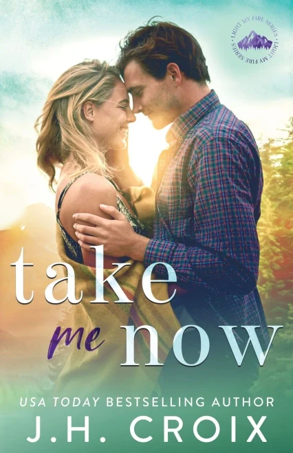 Take Me Now (Light My Fire Series)
