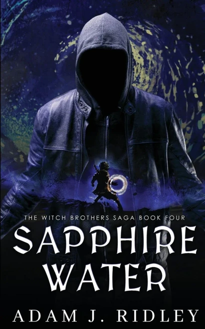 Sapphire Water: The Witch Brothers Saga, Book Four