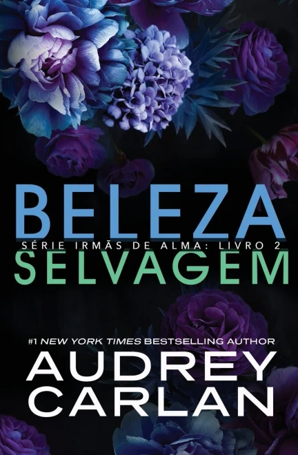 Beleza Selvagem (Série Irmãs De Alma) (Portuguese Edition)