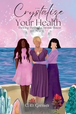 Crystalize Your Health: Thriving Through Chronic Illness