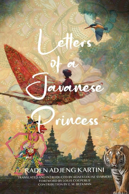 Letters Of A Javanese Princess (Warbler Classics Annotated Edition)