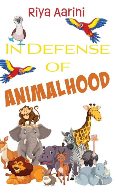 In Defense Of Animalhood