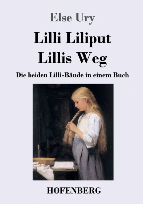 Lilli Liliput / Lillis Weg: Die Beiden Lilli-Bände In Einem Buch (German Edition)