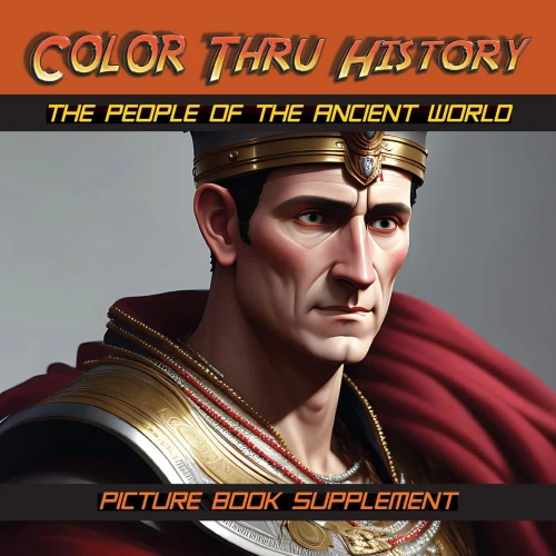 The People Of The Ancient World: Picture Book Supplement (Color Thru History)