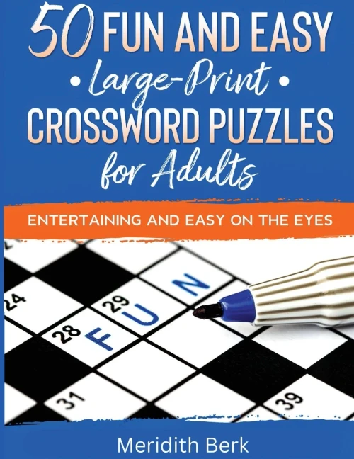 50 Fun And Easy Large Print Crosswords Puzzles For Adults