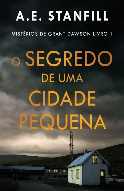 O Segredo De Uma Cidade Pequena (Mistérios De Grant Dawson) (Portuguese Edition)