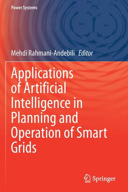 Applications Of Artificial Intelligence In Planning And Operation Of Smart Grids (Power Systems)
