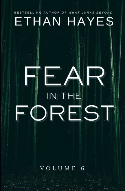Fear In The Forest: Volume 6