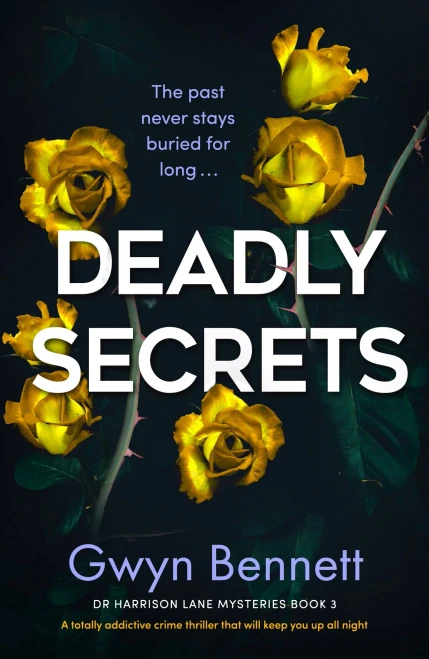 Deadly Secrets: A Totally Addictive Crime Thriller That Will Keep You Up All Night (A Dr Harrison Lane Mystery)