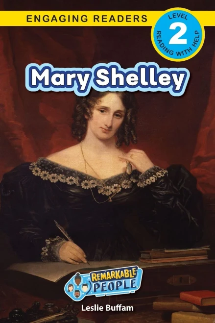 Mary Shelley: Remarkable People (Engaging Readers, Level 2)