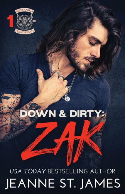 Down & Dirty: Zak (Dirty Angels Mc Series)