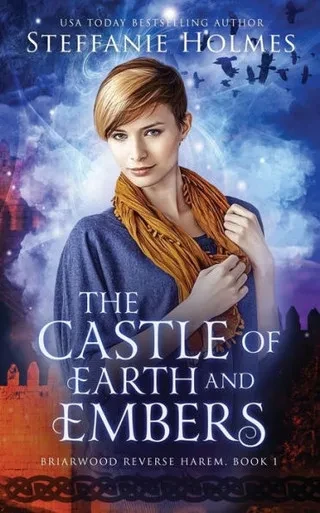 The Castle Of Earth And Embers (Briarwood Reverse Harem)