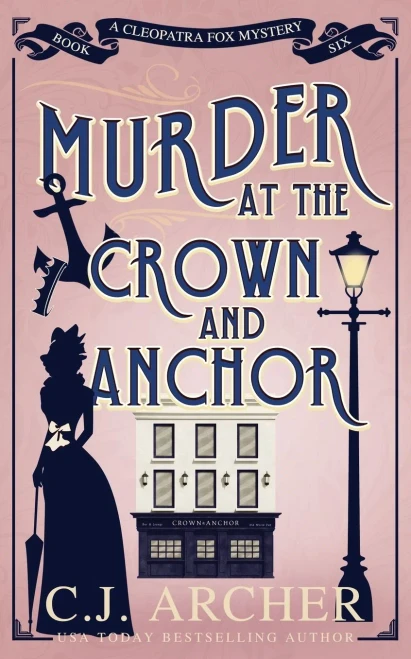 Murder At The Crown And Anchor (Cleopatra Fox Mysteries)