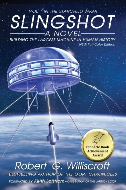 Slingshot: Building The Largest Machine In Human History (Starchild Trilogy)