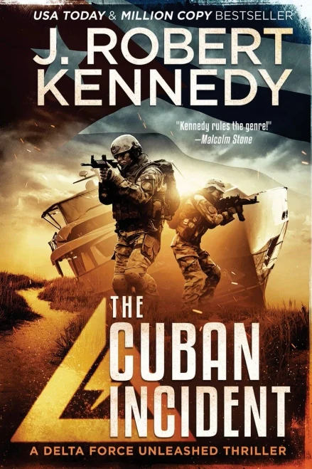 The Cuban Incident (Delta Force Unleashed Thrillers)