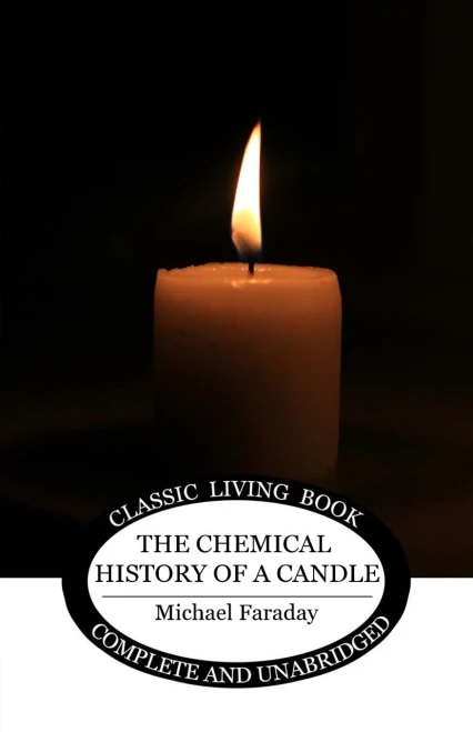 The Chemical History Of A Candle