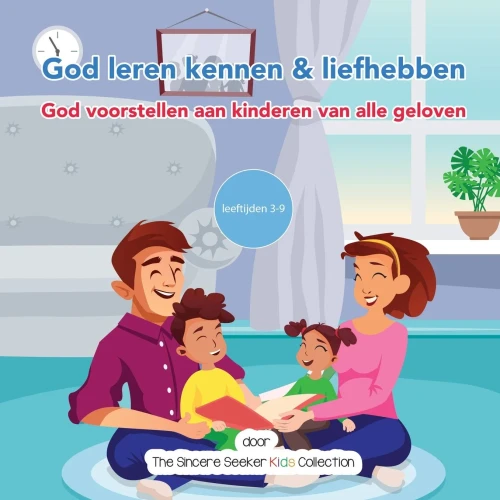 God Leren Kennen & Liefhebben: God Voorstellen Aan Kinderen Van Alle Geloven (Dutch Edition)