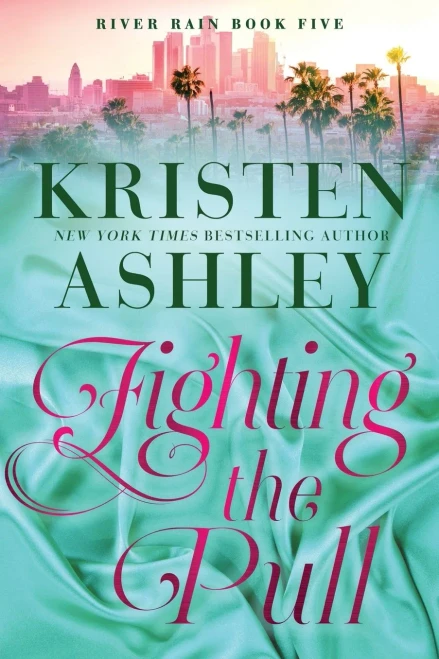 Fighting The Pull: A River Rain Novel