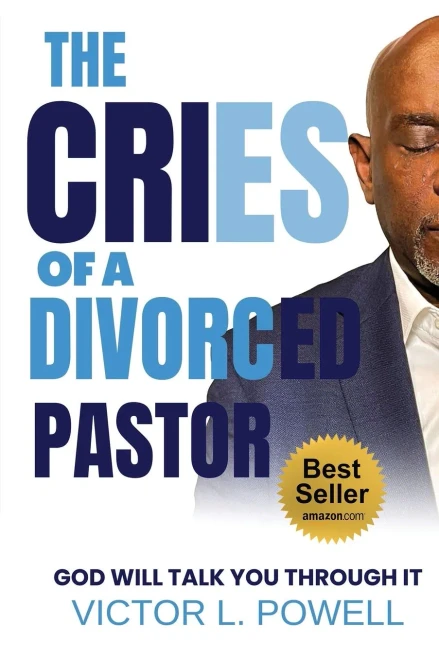 The Cries Of A Divorced Pastor: God Will Talk You Through It