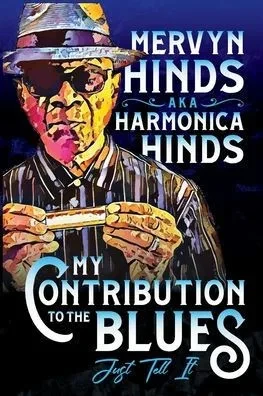My Contribution To The Blues: Just Tell It