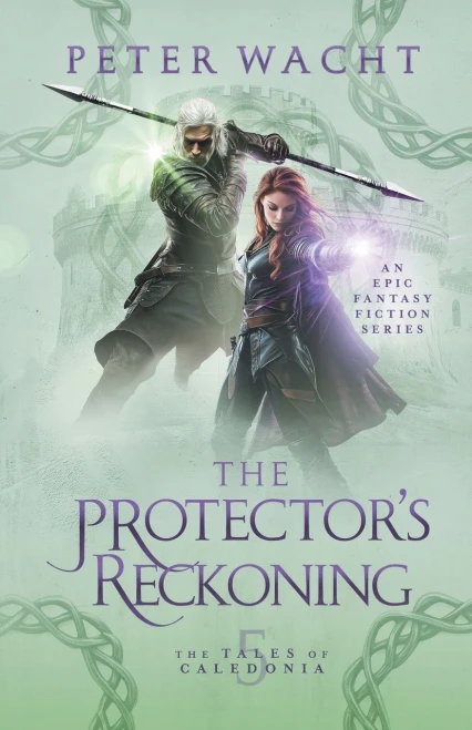 The Protector's Reckoning (The Tales Of Caledonia)
