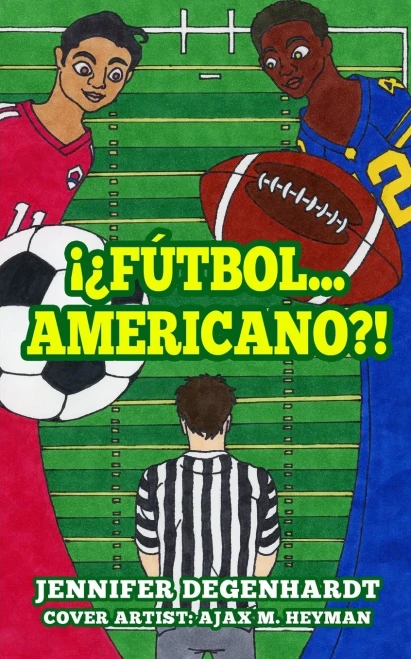 ¡¿Fútbol...Americano?! (Spanish Edition)