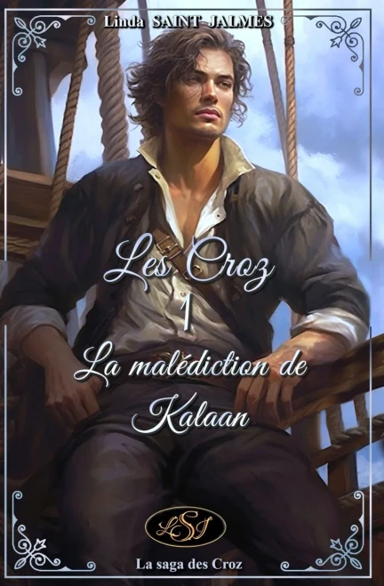 Les Croz : 1 - La Malédiction De Kalaan (La Saga Des Croz) (French Edition)