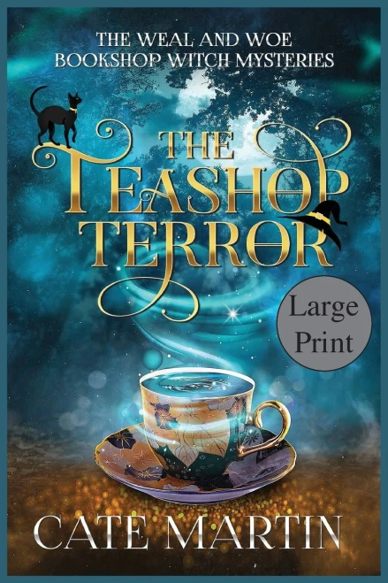 The Teashop Terror: A Weal & Woe Bookshop Witch Mystery (The Weal & Woe Bookshop Witch Mysteries)