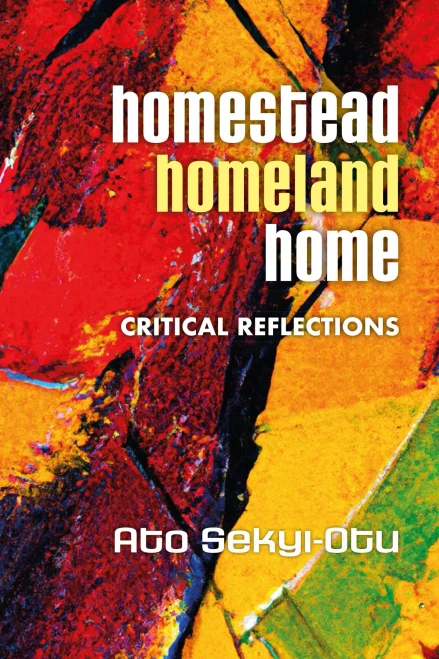 Homestead, Homeland, Home: Crtitical Reflections