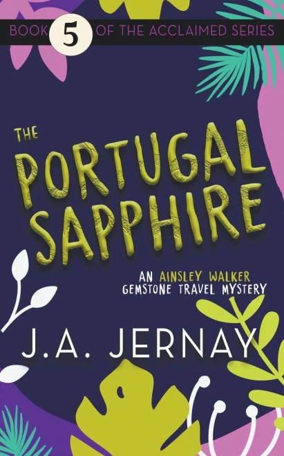 The Portugal Sapphire: An Ainsley Walker Gemstone Travel Mystery