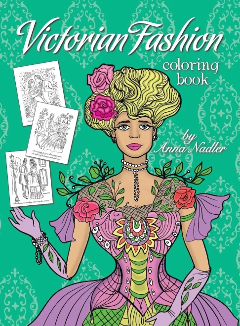 Victorian Fashion Coloring Book: Beautiful And Stylish Illustrations Of Women, Men And Couples Of The 1800S. Jane Austen Quotes Accompany Each Drawing.