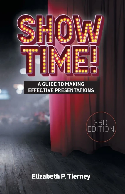 Show Time!: A Guide To Making Effective Presentations