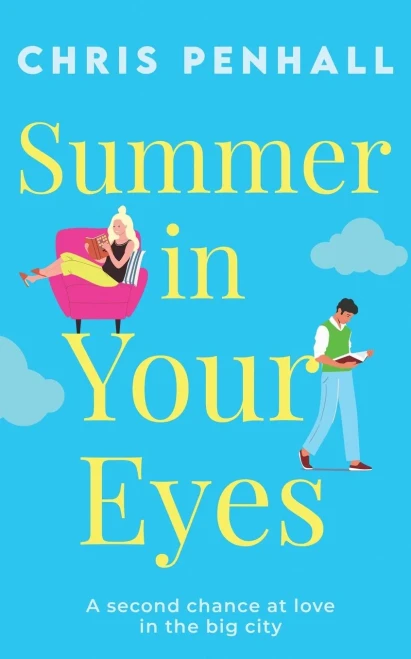 Summer In Your Eyes: The Brand New Utterly Heart-Warming Romance About Second Chances
