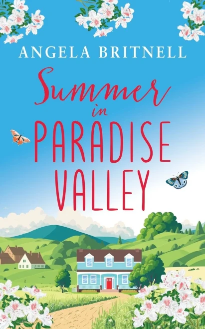 Summer In Paradise Valley: A Brand New Heart-Warming, Uplifting Romance