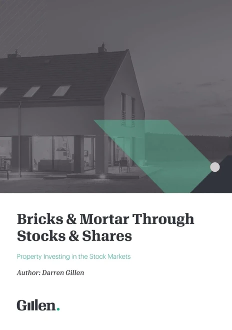 Bricks & Mortar Through Stocks & Shares: Investing In Property Through The Stock Markets