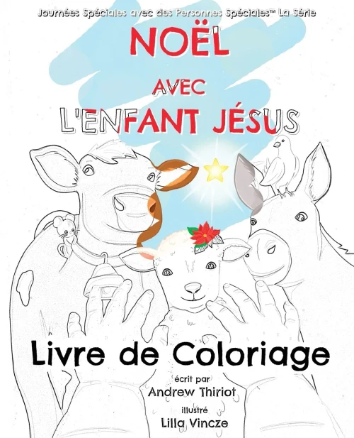 Noël Avec L'Enfant Jésus: Livre De Coloriage (Journées Spéciales Avec Des Personnes Spéciales) (French Edition)