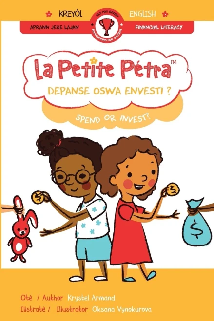 Depanse Oswa Envesti ? Spend Or Invest? (La Perite Petra Foundations For Success) (Haitian Edition)