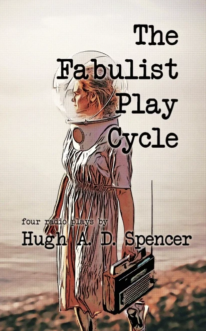 The Fabulist Play Cycle: A Radio Play Collection