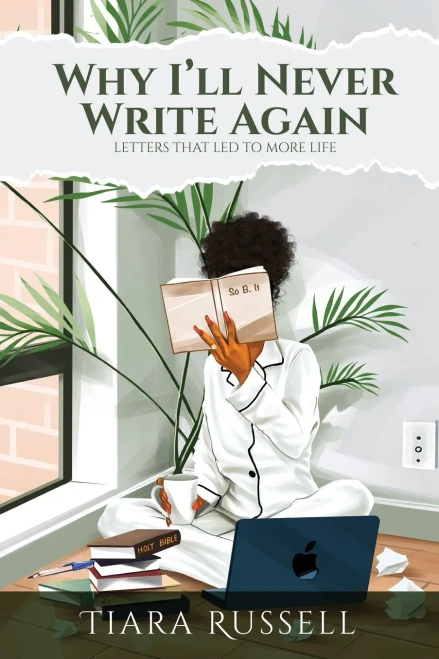 Why I'Ll Never Write Again: Letters That Led To More Life