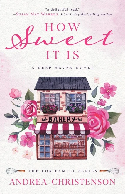 How Sweet It Is: A Deep Haven Novel (Fox Family)