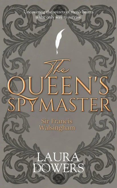 The Queen's Spymaster: Sir Francis Walsingham (The Tudor Court)