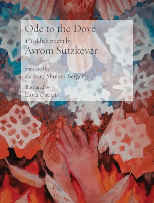 Ode To The Dove: A Yiddish Poem By Abraham Sutzkever (Jewish Poetry Project)