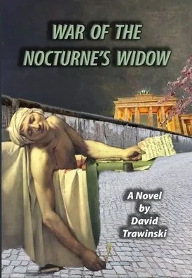 War Of The Nocturne's Widow (The Chopin Trilogy)